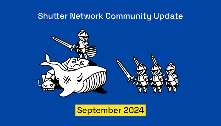 Shutter Network Community Update - September 2024